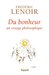 Du bonheur un voyage philosophique by Frédéric Lenoir