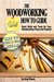 The Woodworking Do It Yourself How to Guide - Basic Skills and Tools for Your Woodworking Plans and Projects! by Greg Mason