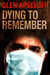 Dying to Remember by Glen Apseloff