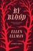 By Blood. Ellen Ullman by Ellen Ullman