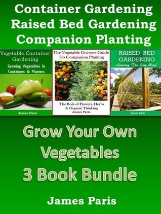 Grow Your Own Ve ables 3 Book Bundle The Ve able Growers