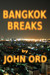 Bangkok Breaks by John Ord