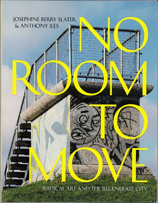Read online No Room To Move: Radical Art And The Regenerate City books