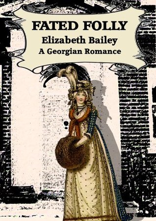 Fated Folly: A Georgian Romance