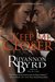 Keep Me Closer (Dangerous Tides, #2) by Rhyannon Byrd