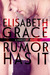 Rumor Has It (Limelight, #1) by Elisabeth Grace