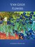 Van Gogh Flowers (Illustrated) (Affordable Portable Art)