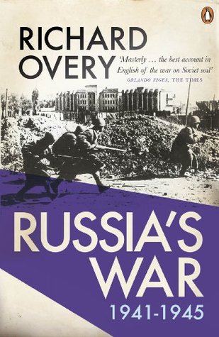 Image result for Russiaâs War: A History of the Soviet Effort: 1941-1945 - Richard Overy