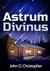 Astrum Divinus by John D. Christopher
