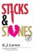 Sticks and Stones A Cat DeLuca Mystery (Cat DeLuca Mysteries) by K.J. Larsen