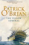 The Yellow Admiral (Aubrey/Maturin Series, Book 18) (Aubrey & Maturin series)