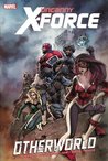 Uncanny X-Force Vol. 5: Otherworld