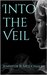 Into the Veil (Veilwalker Trilogy, #1) by Jennifer R. McDonald