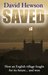 Saved How an English Village Fought for Its Future... and Won by David Hewson