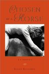 Chosen by a Horse: a memoir