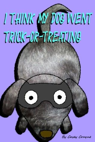 i-think-my-dog-went-trick-or-treating