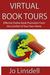 Virtual Book Tours Effective Online Book Promotion from the Comfort of Your Own Home by Jo Linsdell