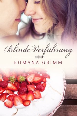 Blinde Verführung por Romana Grimm EPUB PDF
