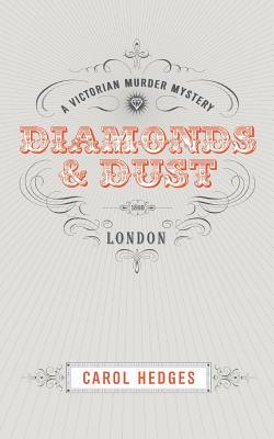 Diamonds & Dust: A Victorian Murder Mystery