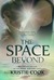 The Space Beyond (The Book of Phoenix, #2) by Kristie Cook