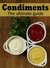 Homemade Condiments Over 100 Delicious & Best Selling Recipes - Ketchup, Mayo, Mustard, BBQ Sauce by Danielle Caples