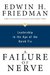 A Failure of Nerve: Leadership in the Age of the Quick Fix
