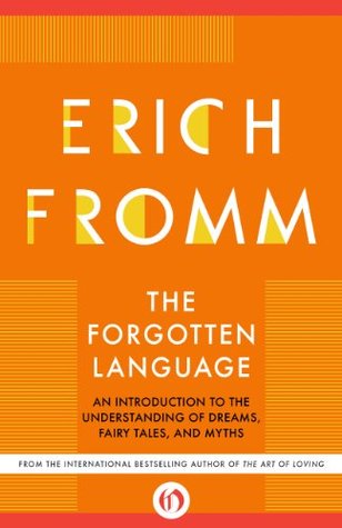 The Forgotten Language  - Eric Fromm