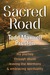 Sacred Road My journey through abuse, leaving the Mormons, & embracing spirituality by Todd Maxwell Preston