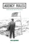 Agency Rules - Never an Easy Day at the Office by Khalid Muhammad