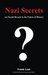 Nazi Secrets An Occult Breach in the Fabric of History by Frank Lost