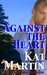 Against the Heart (The Brodies of Alaska, #0.5) by Kat Martin