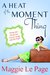 A Heat Of The Moment Thing by Maggie Le Page