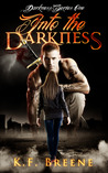 Into the Darkness (Darkness, #1)