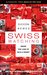 Swiss Watching: Inside the Land of Milk and Money