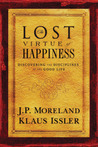 Lost Virtue of Happiness: Discovering the Disciplines of the Good Life