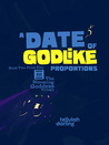 A Date of Godlike Proportions (The Blooming Goddess Trilogy, #2.5)