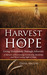 Harvest of Hope Living Victoriously Through Adversity by Dana Arcuri