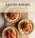 Savory Baking 75 Warm and Inspiring Recipes for Crisp, Savory Baking by Mary Cech