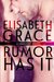 Rumor Has It (Limelight, #1) by Elisabeth Grace