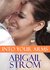 Into Your Arms (A Contemporary Romance Novel) by Abigail Strom