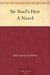 Sir Noel's Heir A Novel by May Agnes Fleming