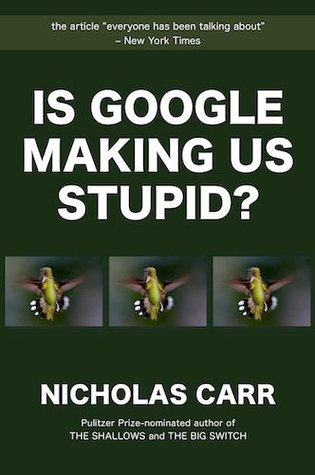 is google making us stupid?