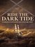 Ride The Dark Tide by Christopher Kenworthy