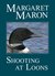 Shooting At Loons (A Deborah Knott Mystery) by Margaret Maron