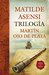 Trilogía Martín Ojo de Plata (Spanish Edition) by Matilde Asensi