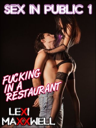 public sex pics restaurant Public sex pics restaurant