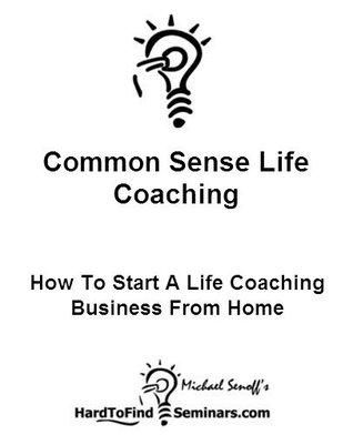 Common Sense Life Coaching How To Start A Business 19218413