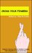 CROSS YOUR FINGERS (rhyming, bedtime, reading, children, kids, short, stories) by Peter Collier