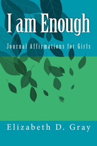 I am Enough: Journal Affirmations for Girls