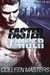 Faster Longer (Take Me..., #3) by Colleen Masters